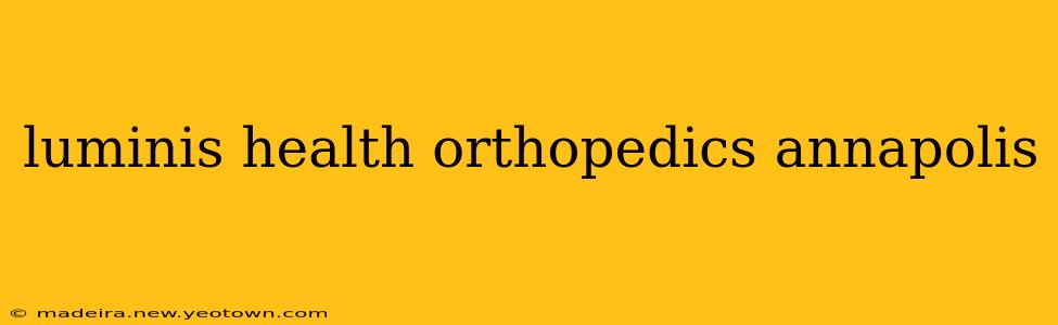 luminis health orthopedics annapolis