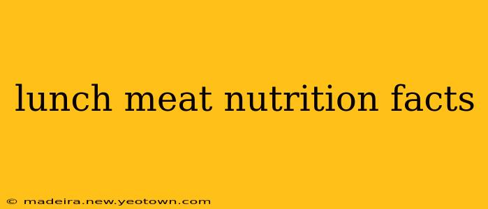 lunch meat nutrition facts