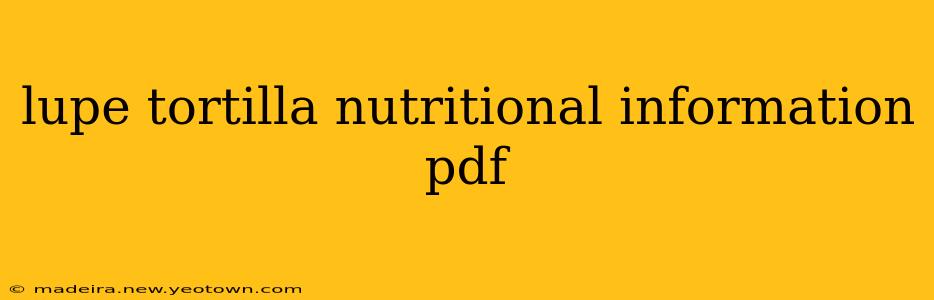 lupe tortilla nutritional information pdf