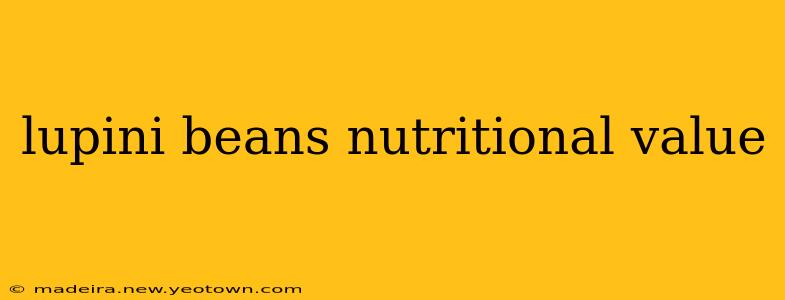 lupini beans nutritional value
