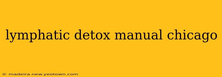 lymphatic detox manual chicago