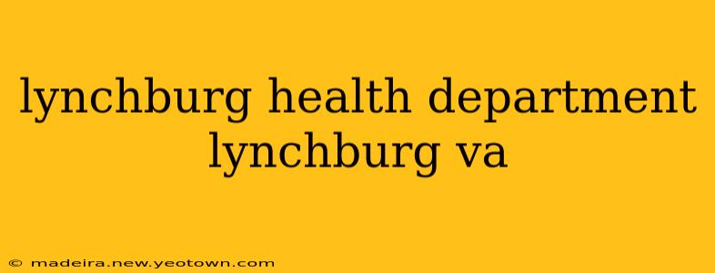 lynchburg health department lynchburg va