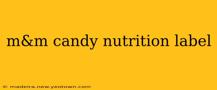 m&m candy nutrition label