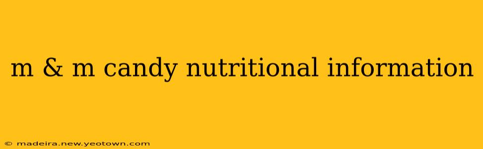 m & m candy nutritional information