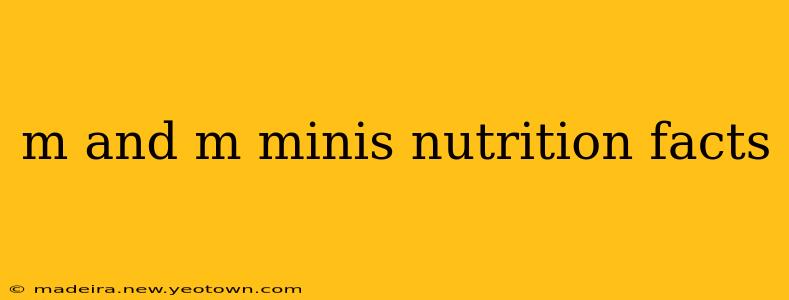 m and m minis nutrition facts