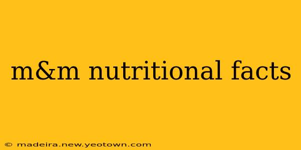 m&m nutritional facts