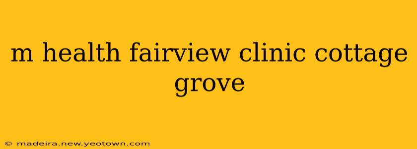 m health fairview clinic cottage grove