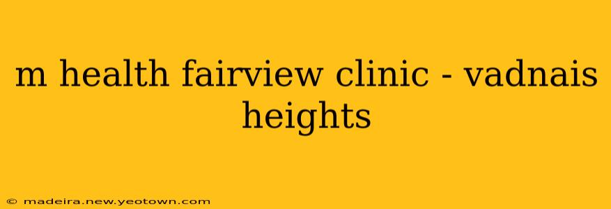 m health fairview clinic - vadnais heights