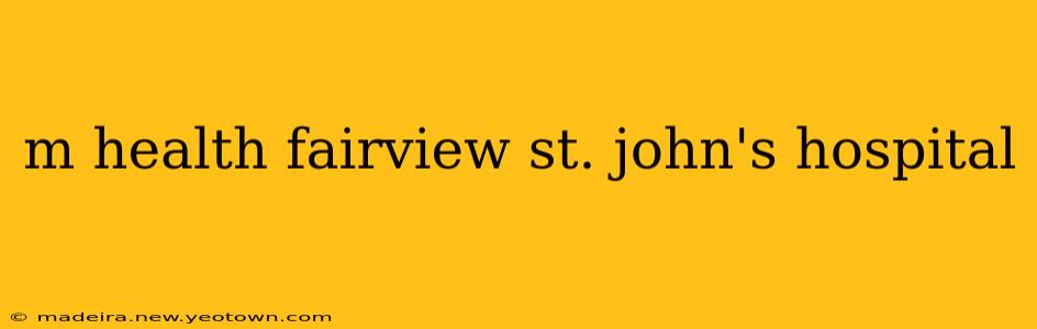 m health fairview st. john's hospital