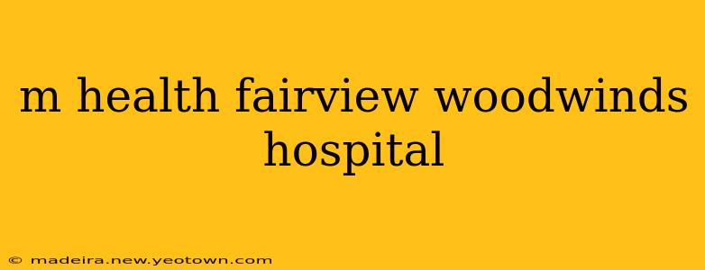 m health fairview woodwinds hospital