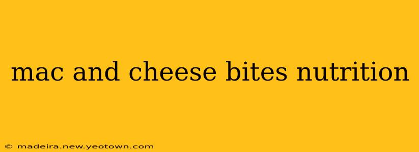 mac and cheese bites nutrition