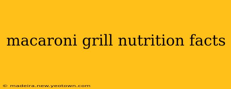 macaroni grill nutrition facts
