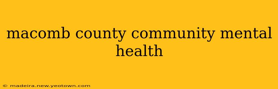 macomb county community mental health