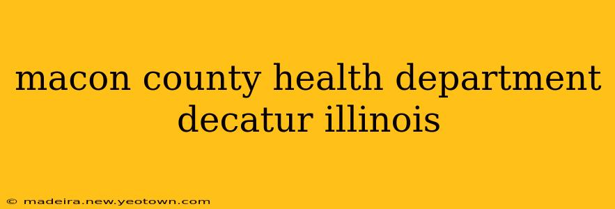 macon county health department decatur illinois