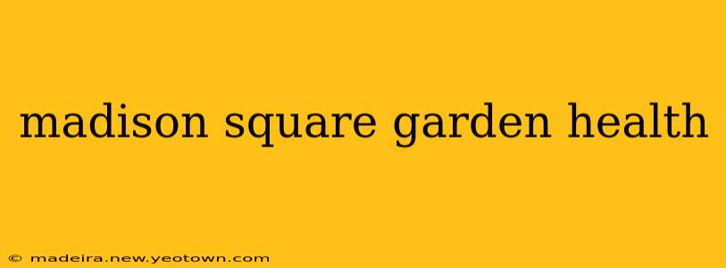 madison square garden health