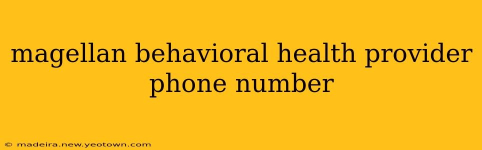 magellan behavioral health provider phone number
