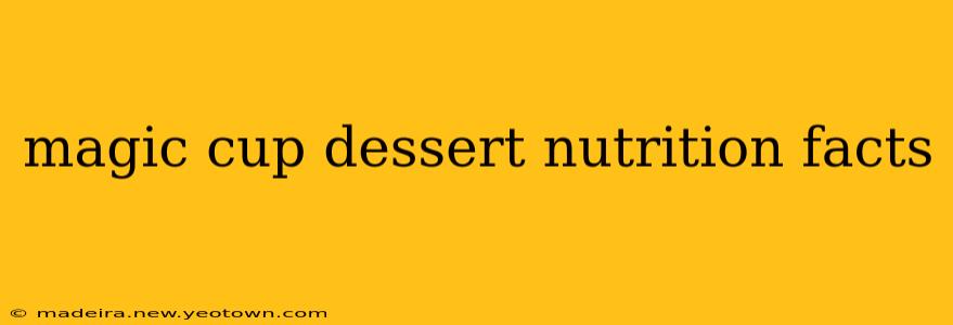 magic cup dessert nutrition facts