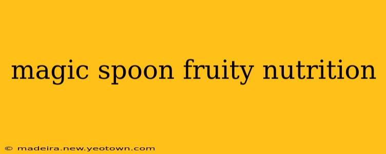 magic spoon fruity nutrition