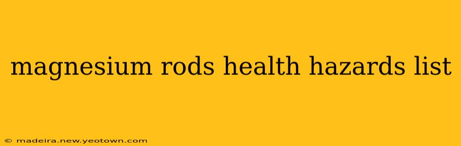 magnesium rods health hazards list