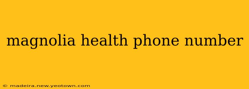 magnolia health phone number