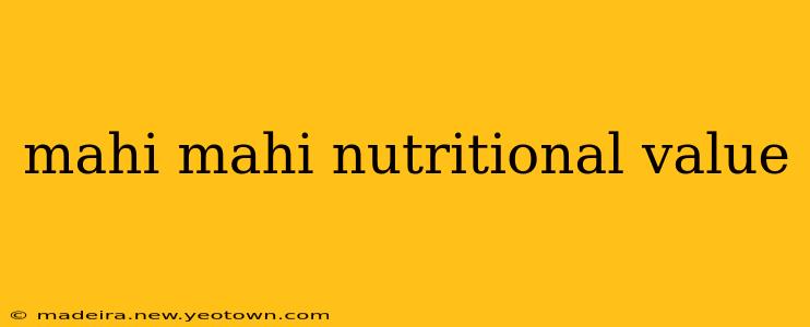 mahi mahi nutritional value