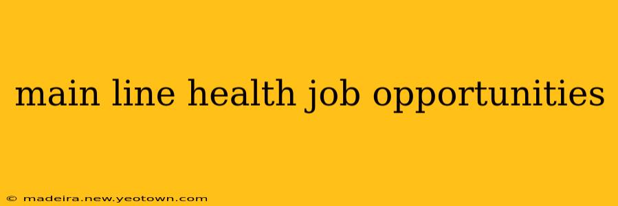 main line health job opportunities