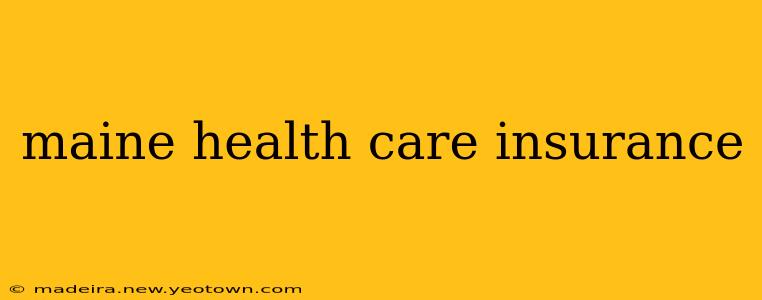 maine health care insurance