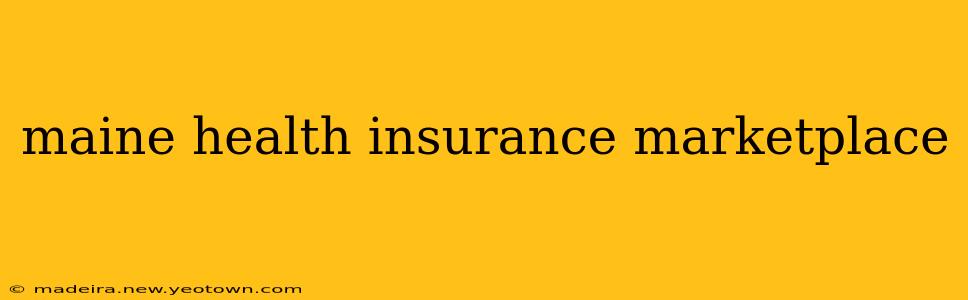 maine health insurance marketplace