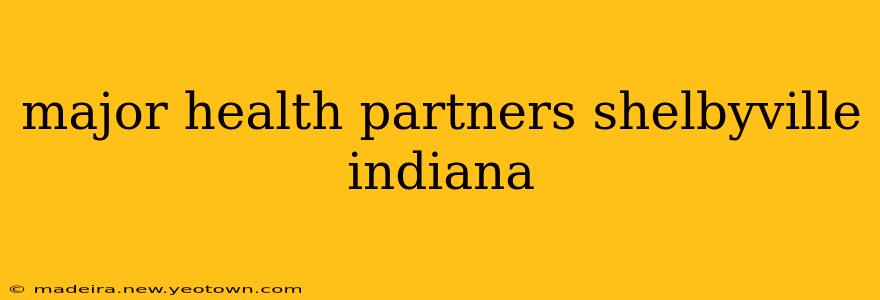 major health partners shelbyville indiana