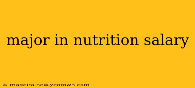 major in nutrition salary