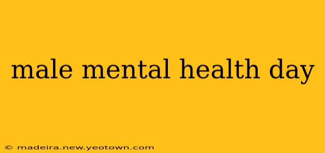 male mental health day
