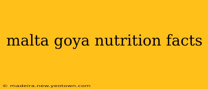 malta goya nutrition facts