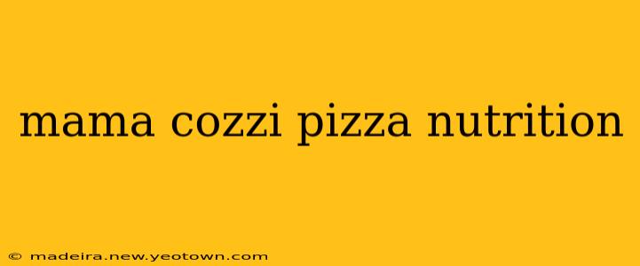 mama cozzi pizza nutrition