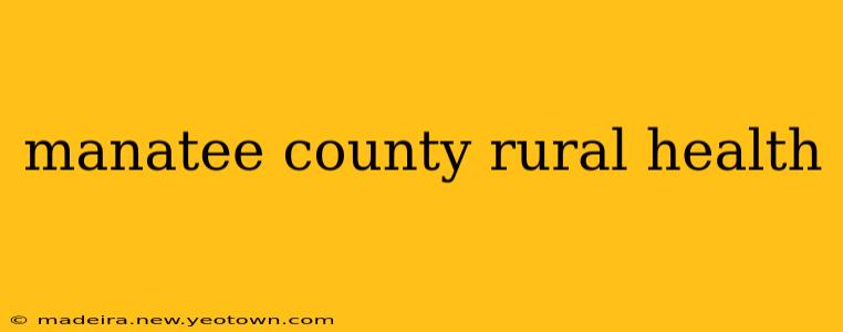 manatee county rural health