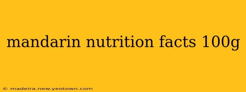 mandarin nutrition facts 100g