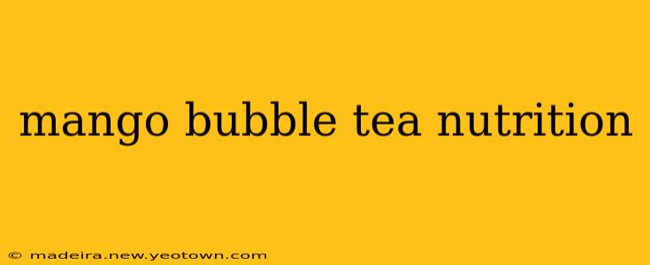 mango bubble tea nutrition