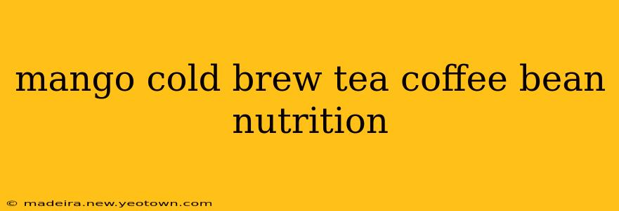 mango cold brew tea coffee bean nutrition