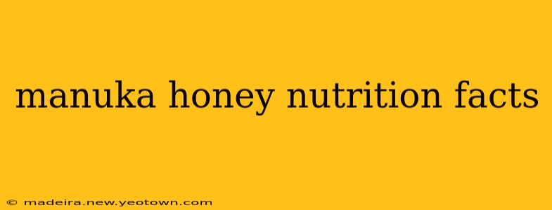 manuka honey nutrition facts