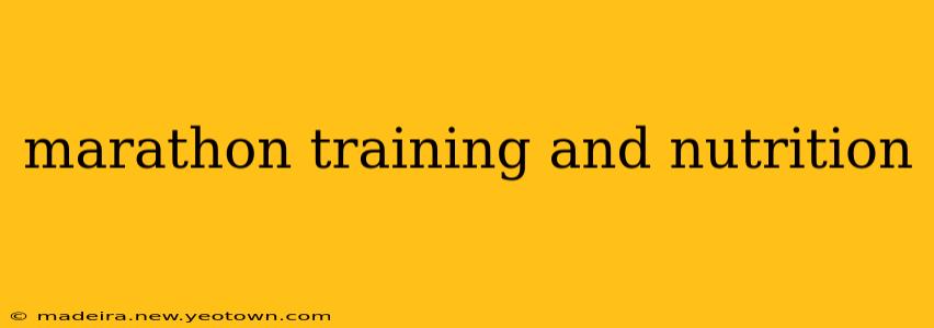 marathon training and nutrition