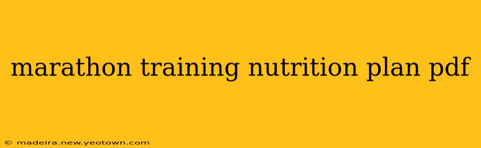 marathon training nutrition plan pdf