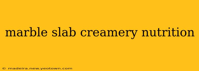 marble slab creamery nutrition
