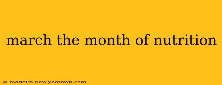march the month of nutrition