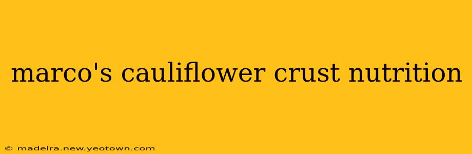 marco's cauliflower crust nutrition