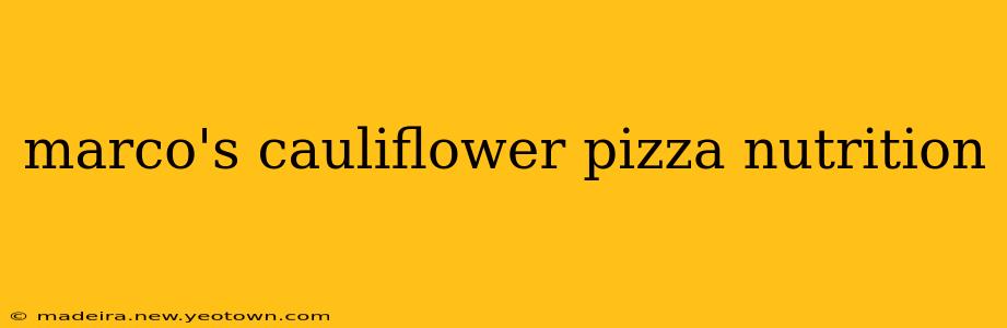 marco's cauliflower pizza nutrition