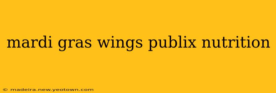 mardi gras wings publix nutrition