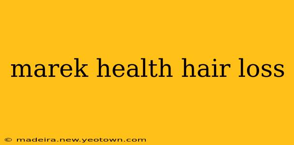 marek health hair loss
