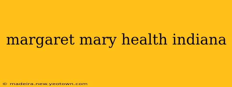 margaret mary health indiana