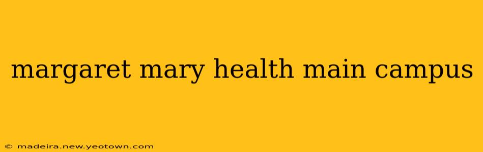 margaret mary health main campus