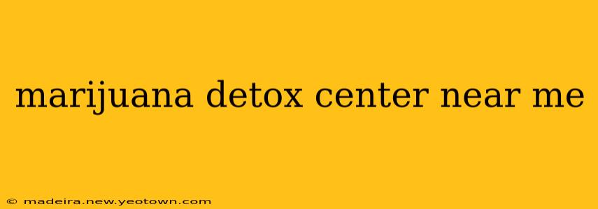 marijuana detox center near me