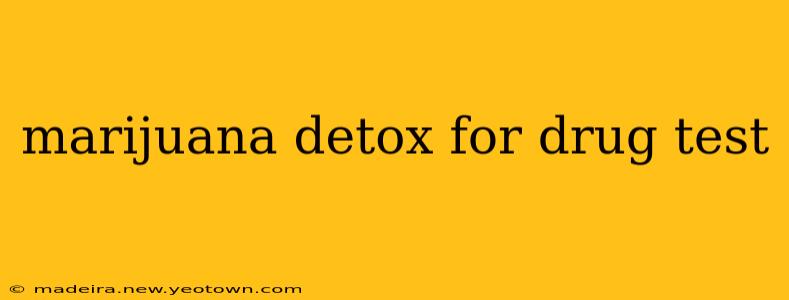 marijuana detox for drug test